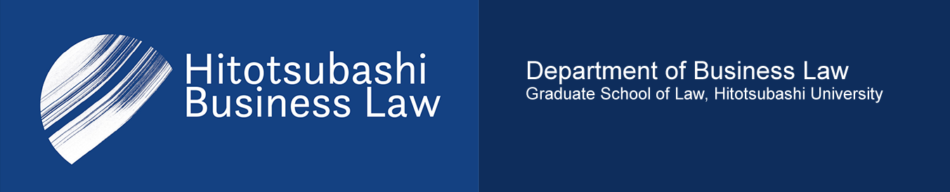 Department of Business Law, Graduate School of Law, Hitotsubashi University