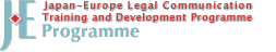 J-E Programme Japan-Europe Legal Communication Training and Development Programme
